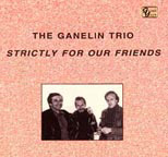 The Ganelin Trio: Strictly for our Friends